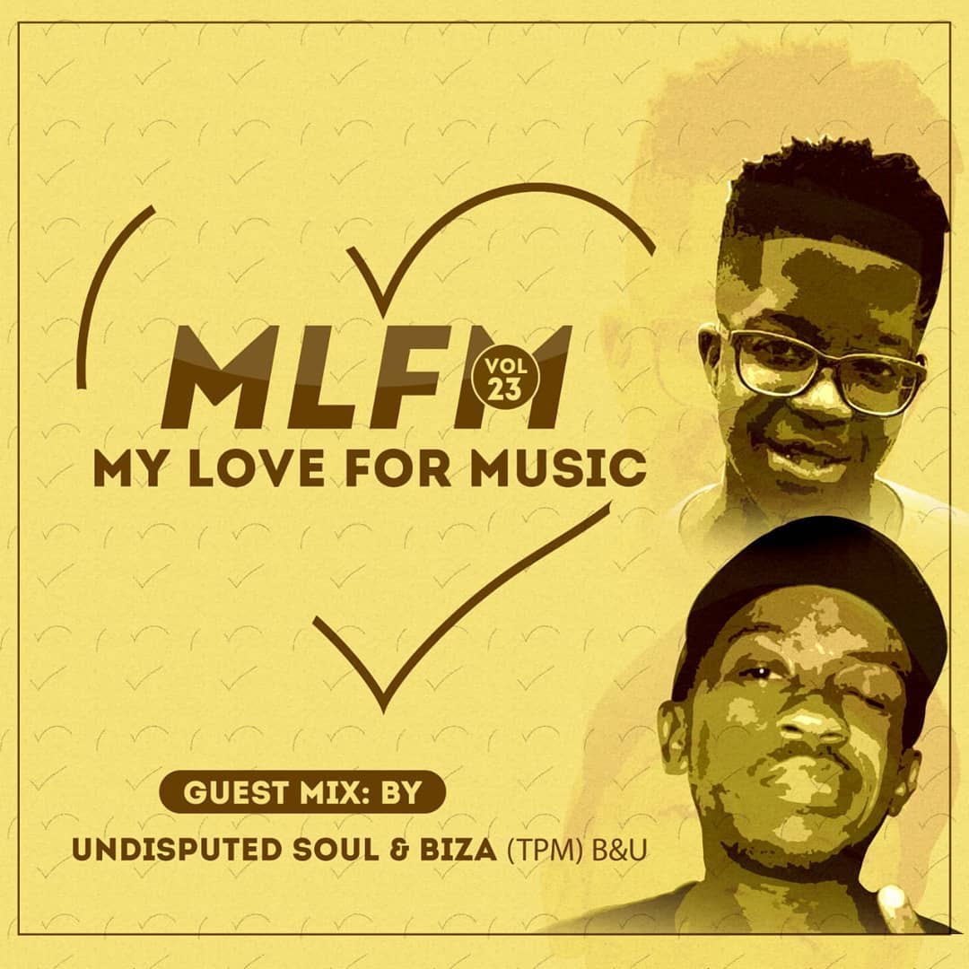 Biza & Undisputed Soul – My Love For Music Vol. 23 (Guest Mix) mp3 download