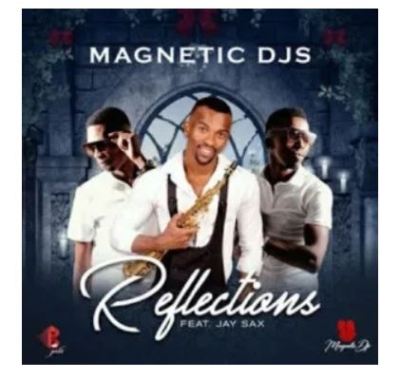 Magnetic Djs – Reflections Ft. Jay Sax Mp3 download