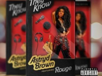 Astryd Brown ft Rouge – They Know