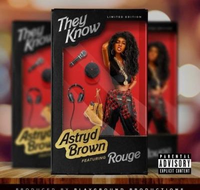 Astryd Brown ft Rouge – They Know