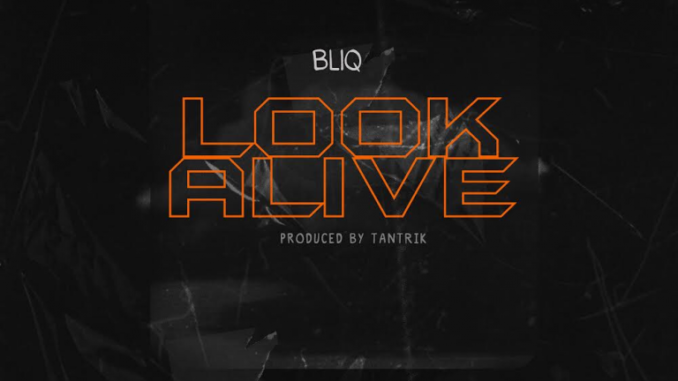 Bliq – Look Alive mp3 download