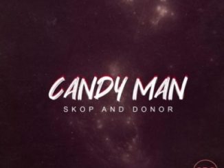 Candy Man – Skop And Donor sa music download