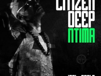 Citizen Deep – Ntima EP