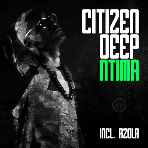 Citizen Deep – Ntima EP
