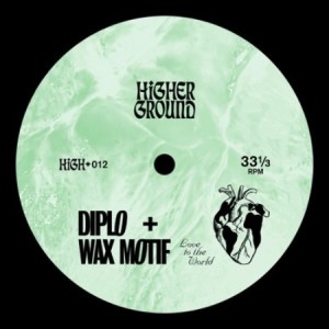 Diplo & Wax Motif – Love To The World