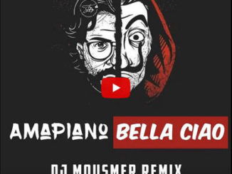 Dj Mousmer – Bella Ciao (Amapiano Remix) mp3 download