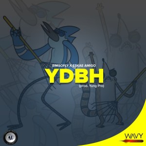 Eskae Amigo & Eimsofly – YDBH sa music download