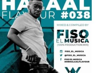 Fiso El Musica – Halaal Flavour #038 (100% Production Mix) mp3 download