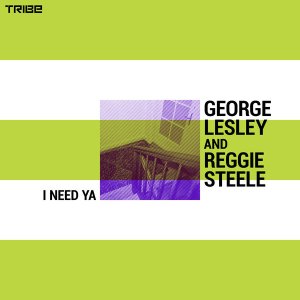 George Lesley & Reggie Steele – I Need Ya (Original) mp3 download