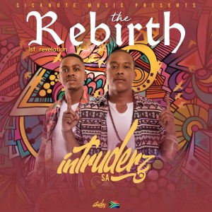 Intruderz SA – The Rebirth (1st Revelation) Mp3 Download