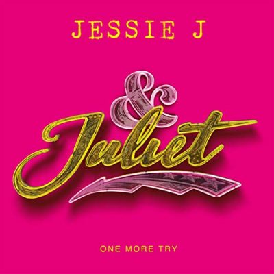 Jessie J – One More Try (& Juliet Movie Soundtrack) Mp3 download