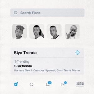 Kammu Dee – Siya Trenda Ft. Cassper Nyovest, Semi Tee & Miano mp3 download