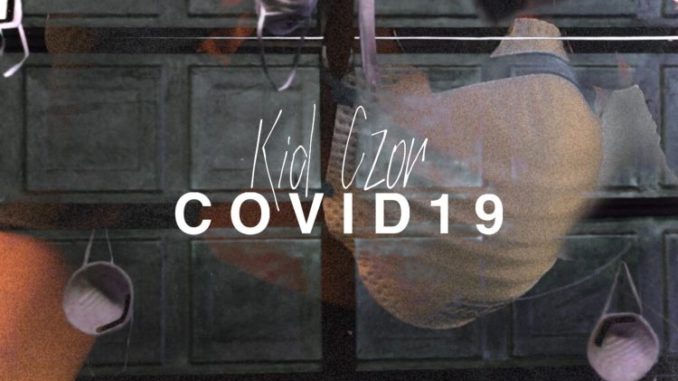 Kidczor drops new ‘#COVID19’ music video [Watch]