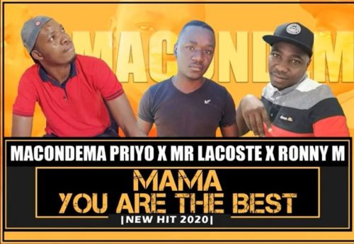 Macondema Priyo The DJ x Mr Lacoste x Ronny M – Mama You Are The Best Mp3 download