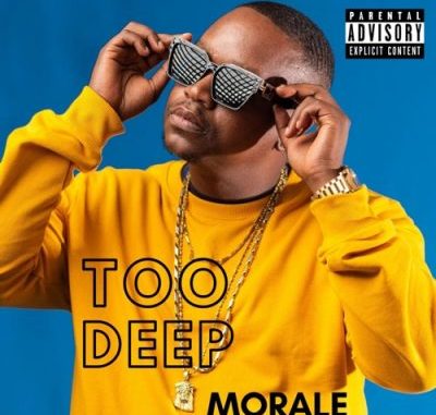 Morale – Too Deep mp3 download SA HipHop 2020