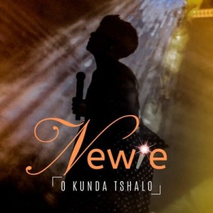 Newie – O Kunda Tshalo Mp3 download