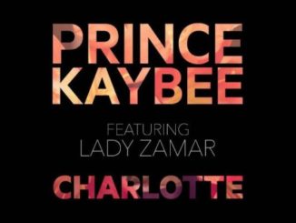 Prince Kaybee – Charlotte ft. Lady Zamar Mp3 download