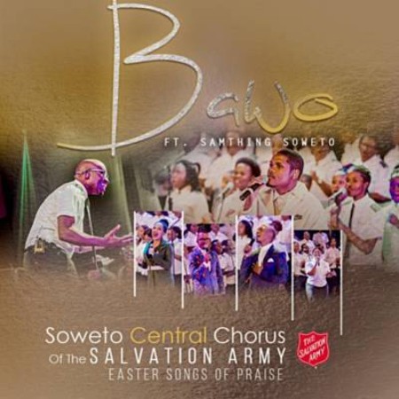Soweto Central Chorus - Bawo ft. Samthing Soweto mp3 download