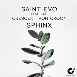Saint Evo, Crescent Von Croon – Sphinx (Original Mix) fakaza download