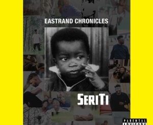 Seriti – East Rand Chronicles sa music download