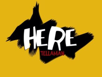 Tellaman – Here mp3 download