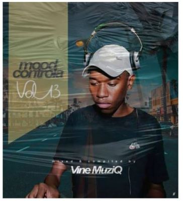 Vine Muziq – Mood Controla Vol 13 Mix Mp3 download