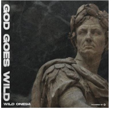ALBUM: Wild One94 – God Goes Wild zip download