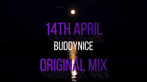 Buddynice – 14th April (Chronical Deep Remix) mp3 download