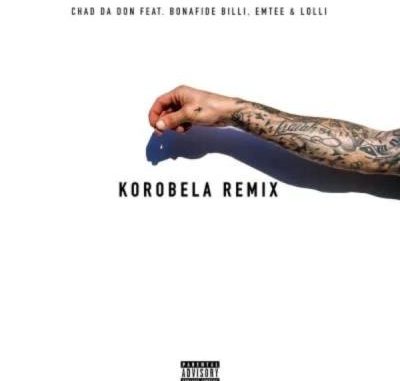 Chad Da Don – Korobela Remix Ft. Emtee mp3 download