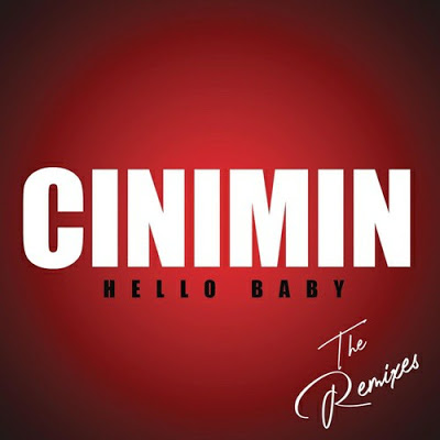 Cinimin – Hello Baby (Argento Dust Remix)