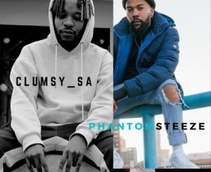 Clumsy SA & Phantom Steeze – PILA mp3 download
