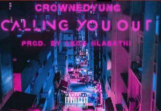 CrownedYung – Calling You Out mp3 download
