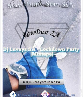 DJ Luvays SA – Lockdown Party (Mixtape) mp3 download