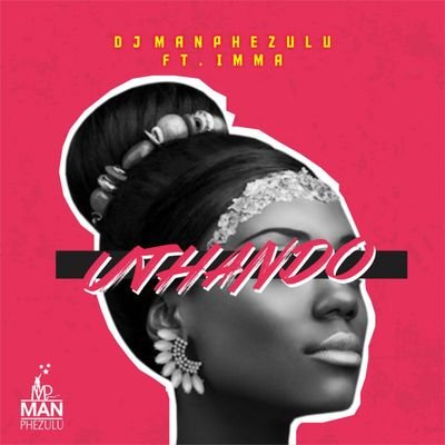 DJ Manphezulu – Uthando ft. Imma Mp3 download