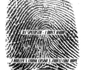 DJ Speedsta – I Don’t Know ft. Frank Casino, Zoocci Coke Dope, J.Molley