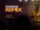 Don Bang – Yebo Remix mp3 download