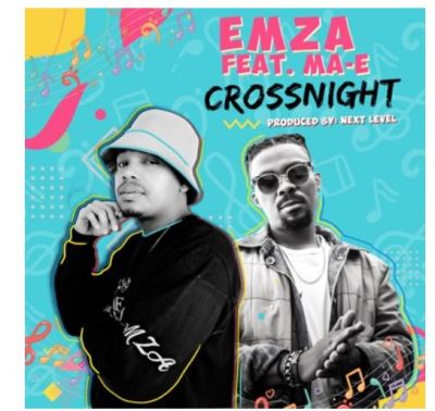 Emza – Crossnight Ft. Ma-E mp3 download