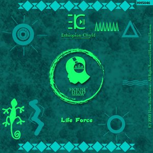 Ethiopian Chyld – Life Force (Original Mix) mp3 download