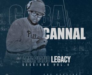 Gaba Cannal – AmaPiano Legacy Sessions Vol. 04 mp3 download