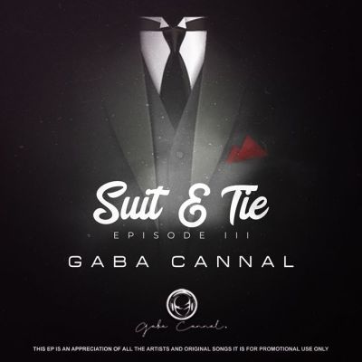 Gaba Cannal – Suit & Tie Episode III zip download