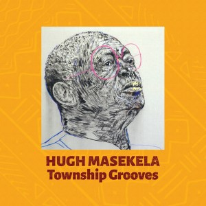 Hugh Masekela – Township Grooves mp3 download