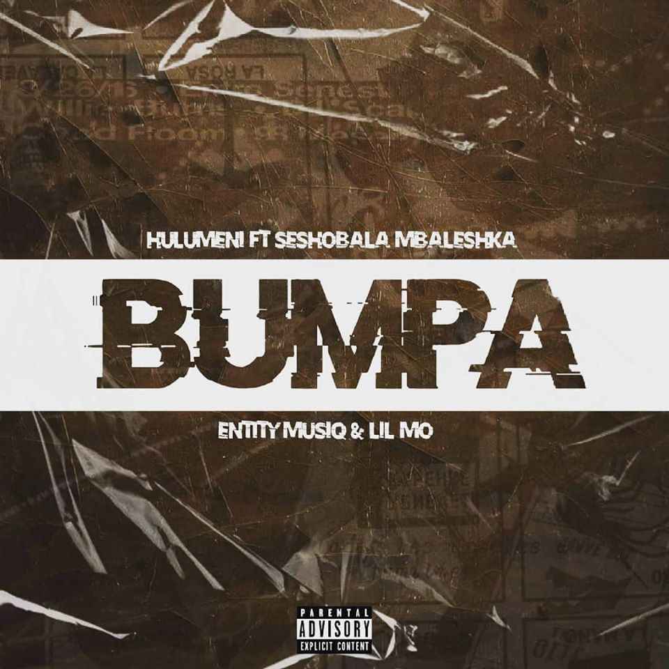Hulumeni – Bumpa Ft. Seshobala, Mbaleshka, Lil Mo & Entity Musiq mp3 download