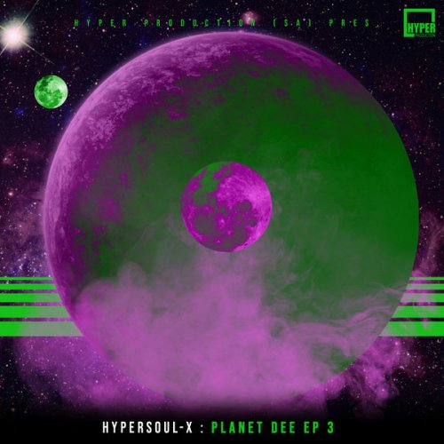 HyperSOUL-X – Planet Dee EP 3