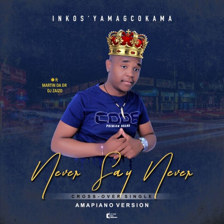 Inkos’yamagcokama – Never Say (Feat. DJ Zaizo & Martin Da Dr)