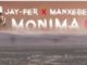 Jay-fer X Manxebe – Monima (Produced by Dj Chronic) Mp3 download