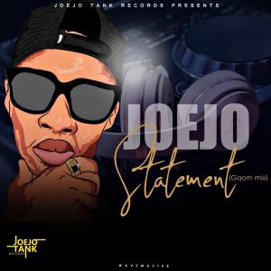 Joejo – Statement (Gqom Mix) mp3 download