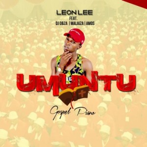 Leon Lee – Umuntu Ft. Dj Obza, Malaiza & Amos Mp3 download