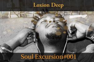 Loxion Deep – Soul Excursion #001 Mix mp3 download