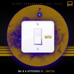 Ma-B & HyperSOUL-X – Switch (Main V-HT) Mp3 download