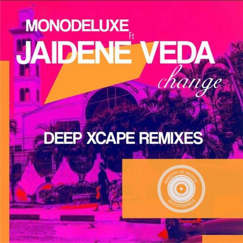 Monodeluxe – Change (Deep Xcape Remixes) Ft. Jaidene Veda mp download